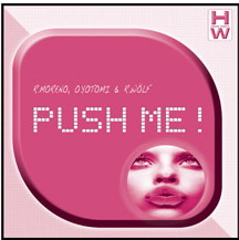 R.MORENO, O.YOTOMI & R.W�LF - Push me! (76311)