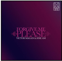 VICTOR MAGAN & JOSE AM -Forgive me please (76314)