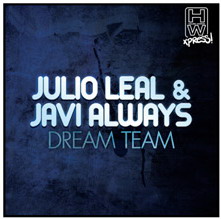 JULIO LEAL & JAVI ALWAYS - Dream Team (76316)