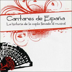 CANTARES DE ESPAÑA - La Historia de la Copla llevada al musical