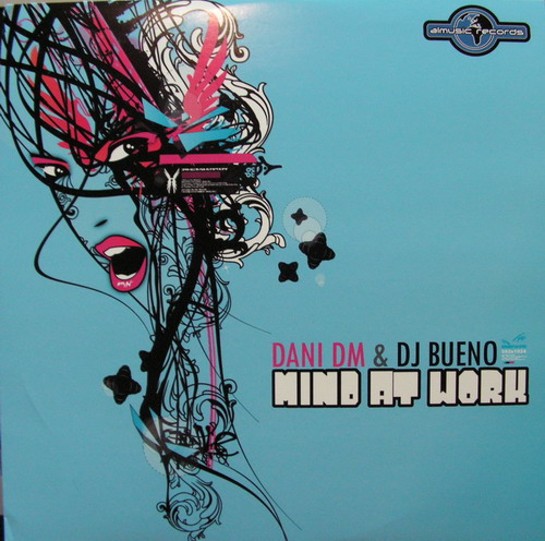 DANI DM & DJ BUENO -Mind At Work (al007)