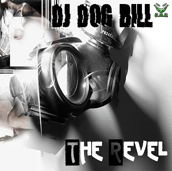 DJ DOG BILL - The Revel (chr634)