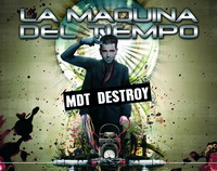 LA MAQUINA DEL TIEMPO - MDT Destroy- (con366cd)