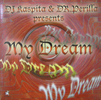 DJ KASPITA & DR PERILLA PRESENTS -My dream- (con451ep)