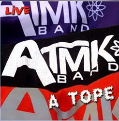 ATMK BAND - A Tope (con514cd)