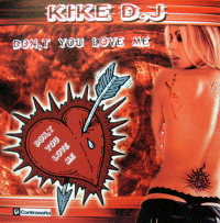 KIKE DJ -Don't You Love Me- (con549ep)