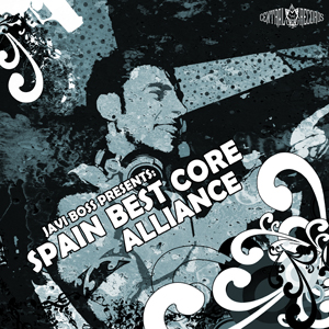 JAVI BOSS presents Spain Best Core Alliance (crmx105)