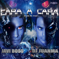 JAVI BOSS & DJ JUANMA - Cara A Cara (crmx118)