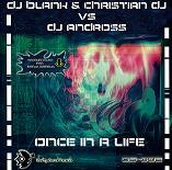 DJ BLANK & CHRISTIAN DJ VS DJ ANDROSS - Once in a life (ds002)