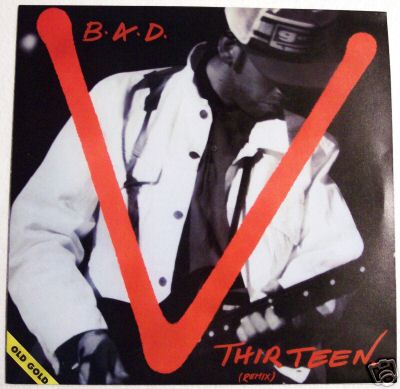 B.A.D. - Thirteen Remix (old076mx)