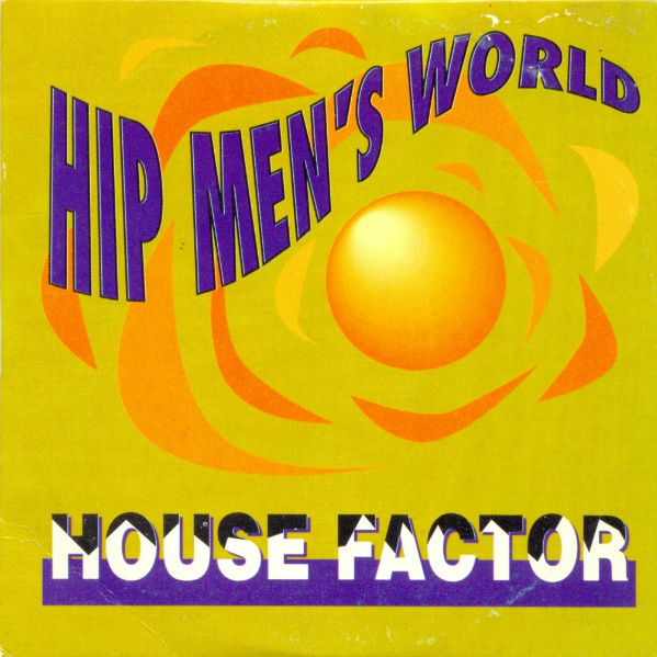 HIP MENS WORLD ‎– House Factor (Cd Single)