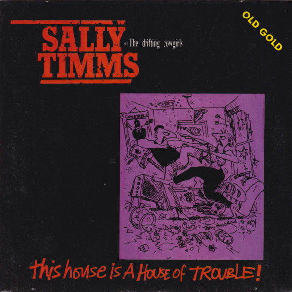 SALLY TIMMS AND THE DRIFTING COWGIRLS - This House Is A House Of