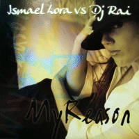 ISMAEL LORA VS DJ RAI -My Reason- (p82212)