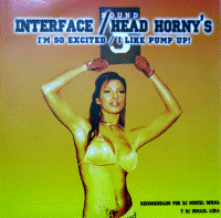 INTERFACE/HEAD HORNY'S - I'm so excited/I like pump up! (vtl514)