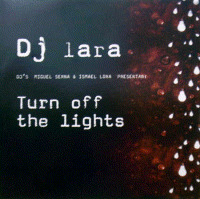 DJ LARA "Turn off the lights" (vtl515)