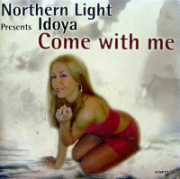 NORTHERN LIGHT PRESENTS IDOYA -Come with me- (vtl542)